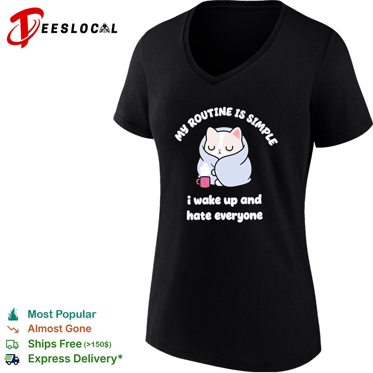 My routine is simple I wake up and hate everyone cat shirt