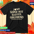 Myles Garrett I Love My Super Hot Beautiful Girlfriend Shirt