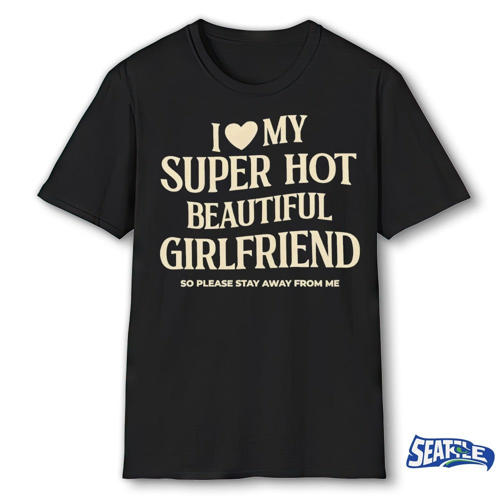 Myles Garrett I Love My Super Hot Beautiful Girlfriend So Please Stay Away Form Me shirt