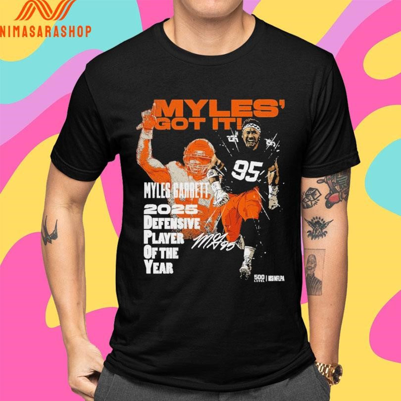 Myles’ Got It Myles Garrett Cleveland Browns 2025 Defensive Player Of The Year Shirts