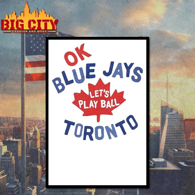 Myles Straw Ok Blue Jays Let’s Play Ball Toronto 2025 Shirt