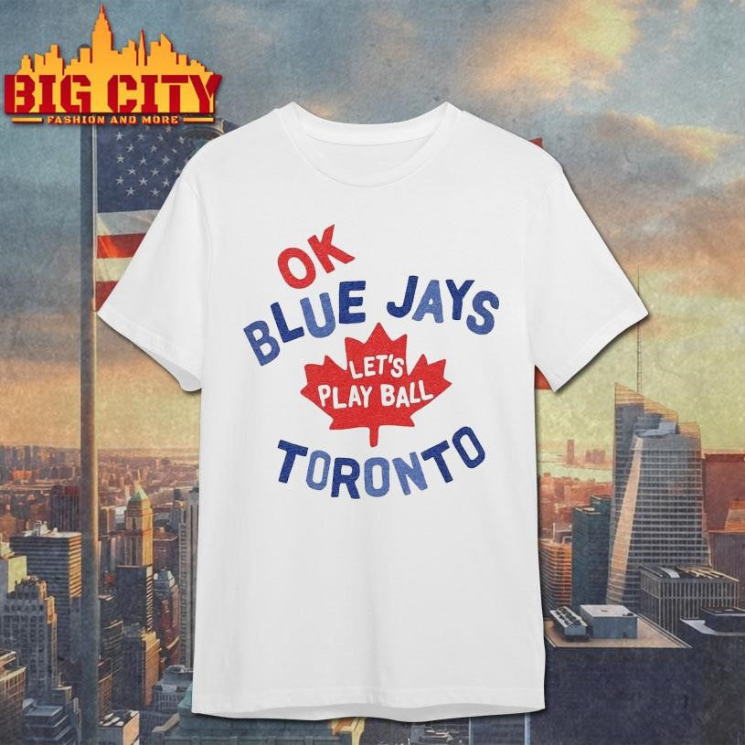 Myles Straw Ok Blue Jays Let’s Play Ball Toronto 2025 Shirt