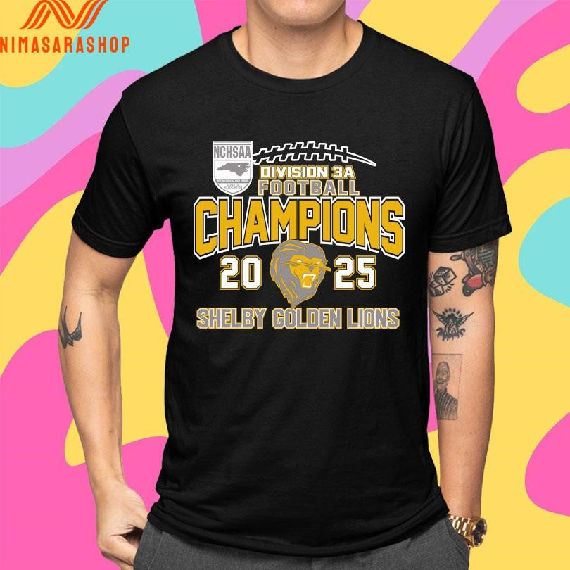NCHSAA Division 3A Football Champions 2025 Shelby Golden Lions Shirts