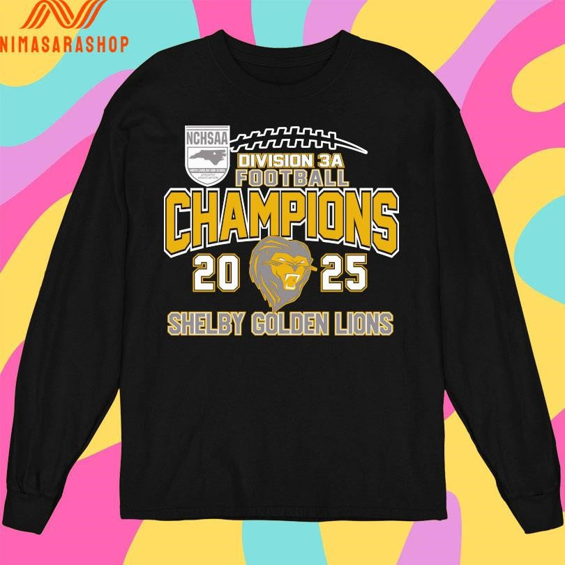 NCHSAA Division 3A Football Champions 2025 Shelby Golden Lions Shirts
