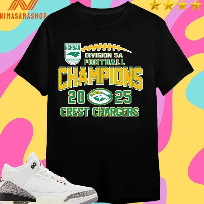 NCHSAA Division 5A Football Champions 2025 Crest Chargers Shirts