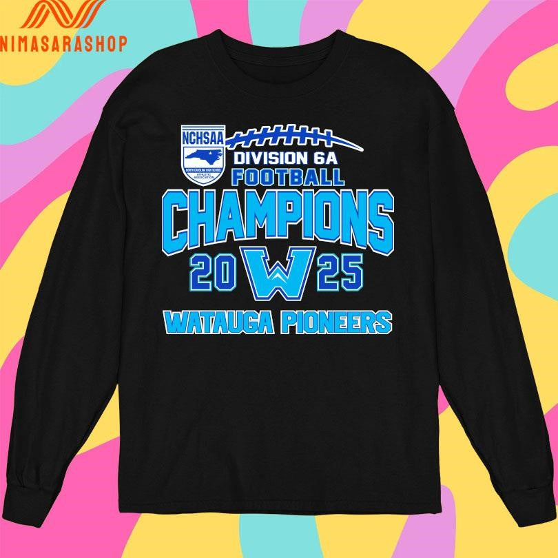 NCHSAA Division 6A Football Champions 2025 Watauga Pioneers Shirts
