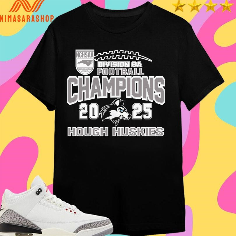 NCHSAA Division 8A Football Champions 2025 Hough Huskies Shirts