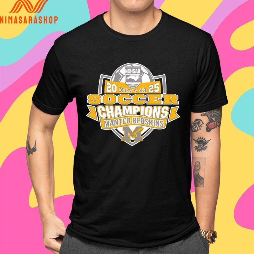 NCHSAA Men’s 2A 2025 Soccer Champions Manteo Redskins Shirts