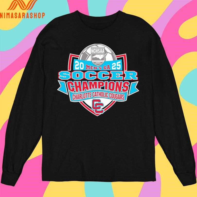 NCHSAA Men’s 6A 2025 Soccer Champions Charlotte Catholic Cougars Shirts