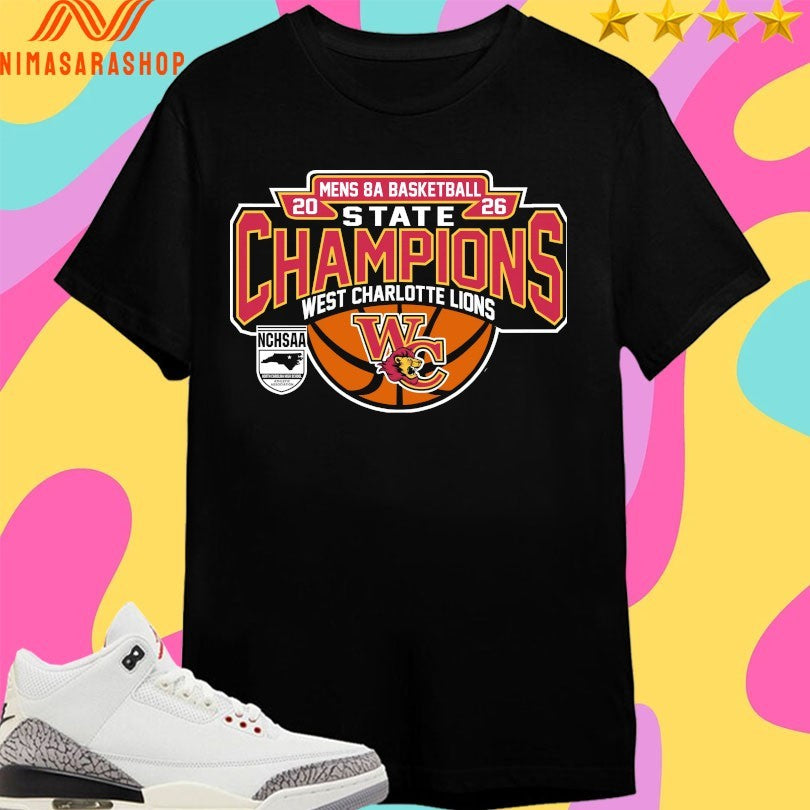 NCHSAA Men’s 8a Basketball State Champions West Charlotte Lions 2026 Shirts