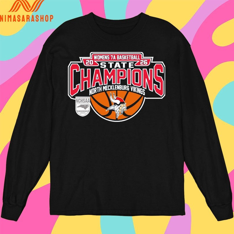 NCHSAA Women’s 7a Basketball State Champions North Mecklenburg Vikings Shirts