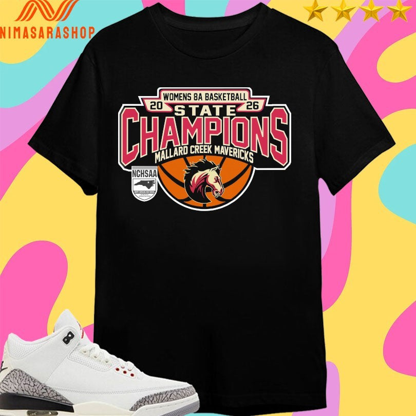 NCHSAA Women’s 8a Basketball State Champions Mallard Creek Mavericks Shirts