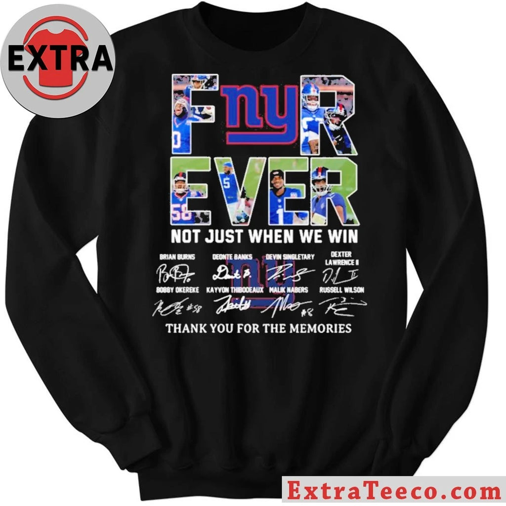NY Giants Forever Not Just When We Win Signature Thank You For The Memories Shirt