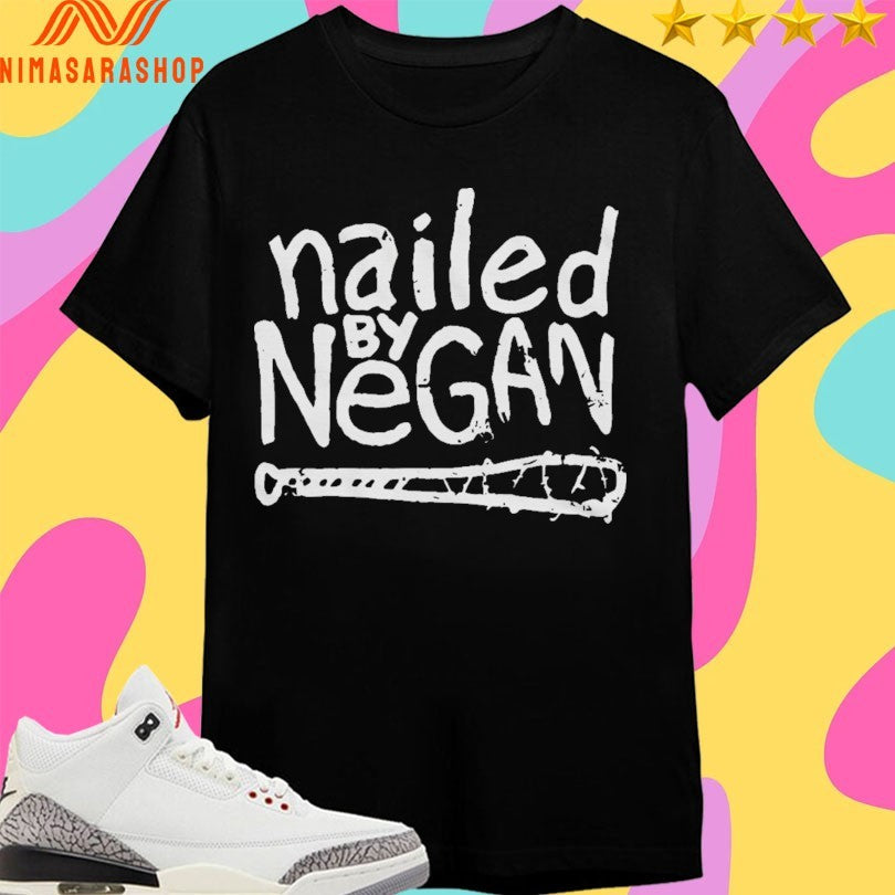 Nailed By Negan Baseball Shirts