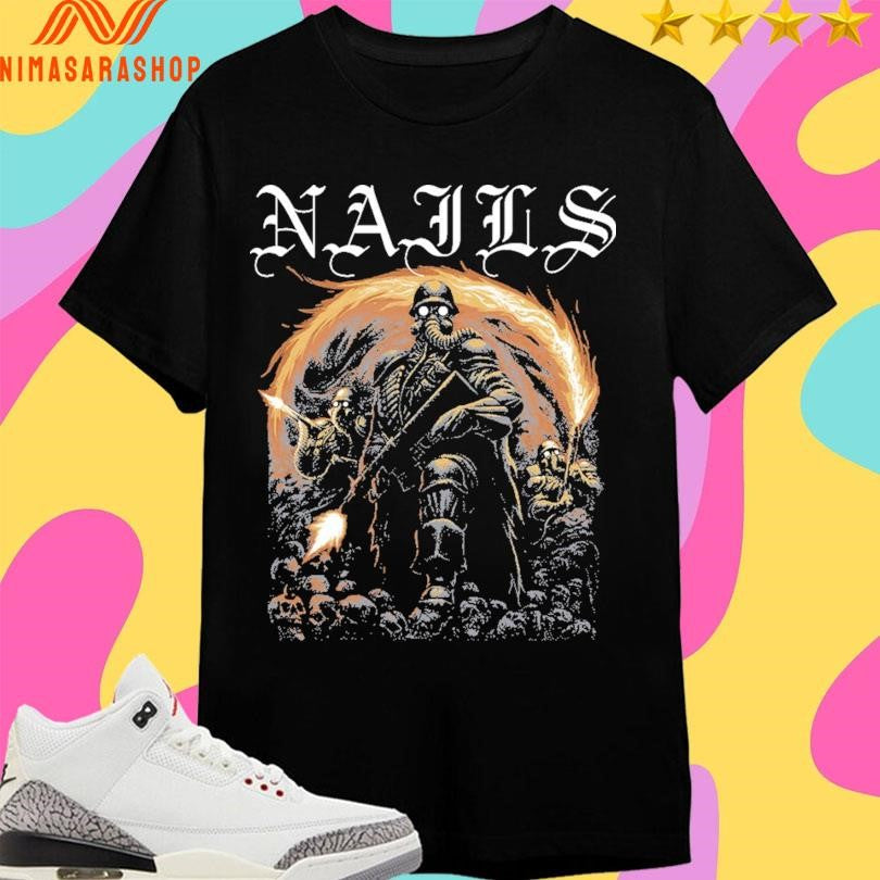 Nails Flamethrower Shirts