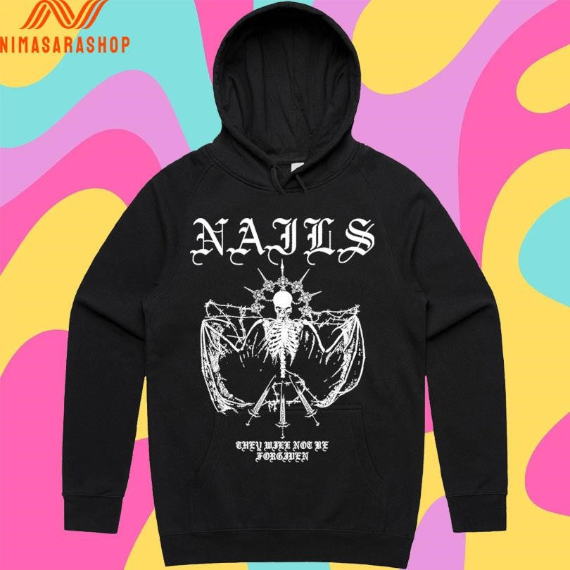 Nails They Will Not Be Forgiven Shirts