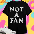 Namjoon Not A Fan Shirts