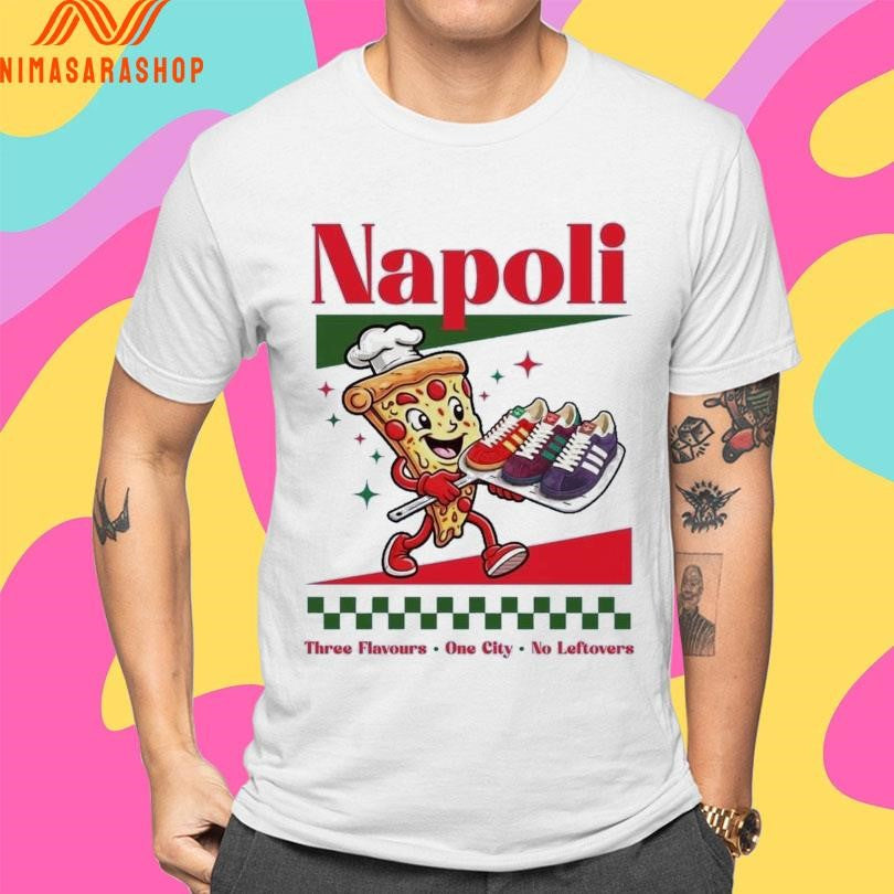 Napoli Three Flavours One City No Leftovers Shirts