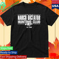 Narco Dictator Hunting Club Shirt