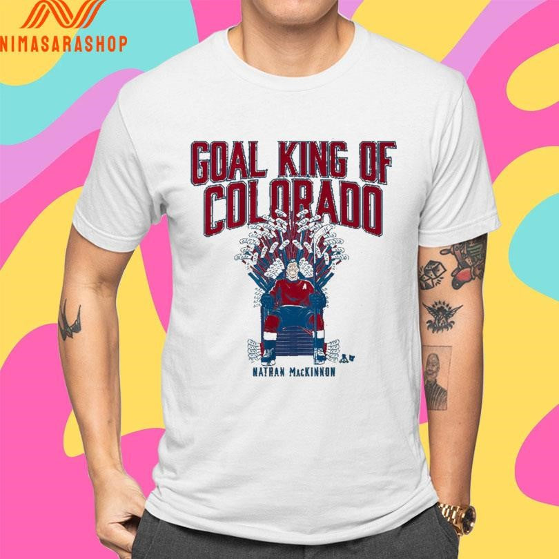 Nathan Mackinnon Goal King Of Colorado Avalanche Shirts