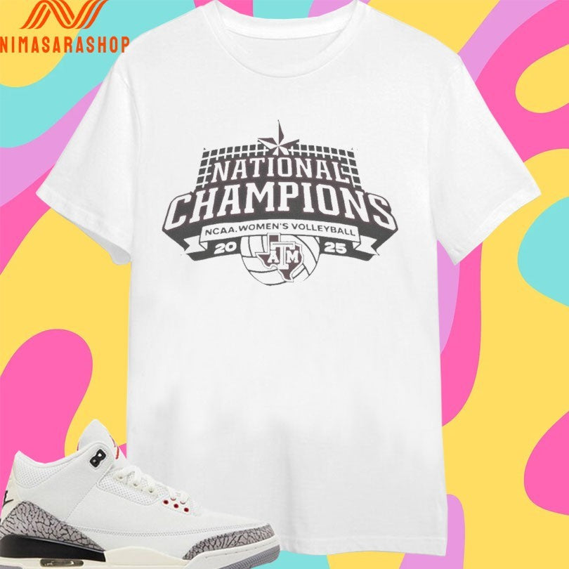 National Champions NCAA Women’s Volleyball 2025 Texas A&amp;M Shirts