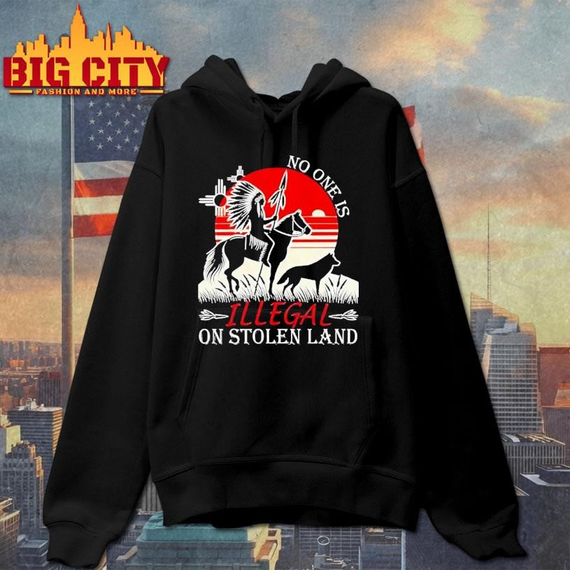 Native America No One Is Illegal On Stolen Land Shirt