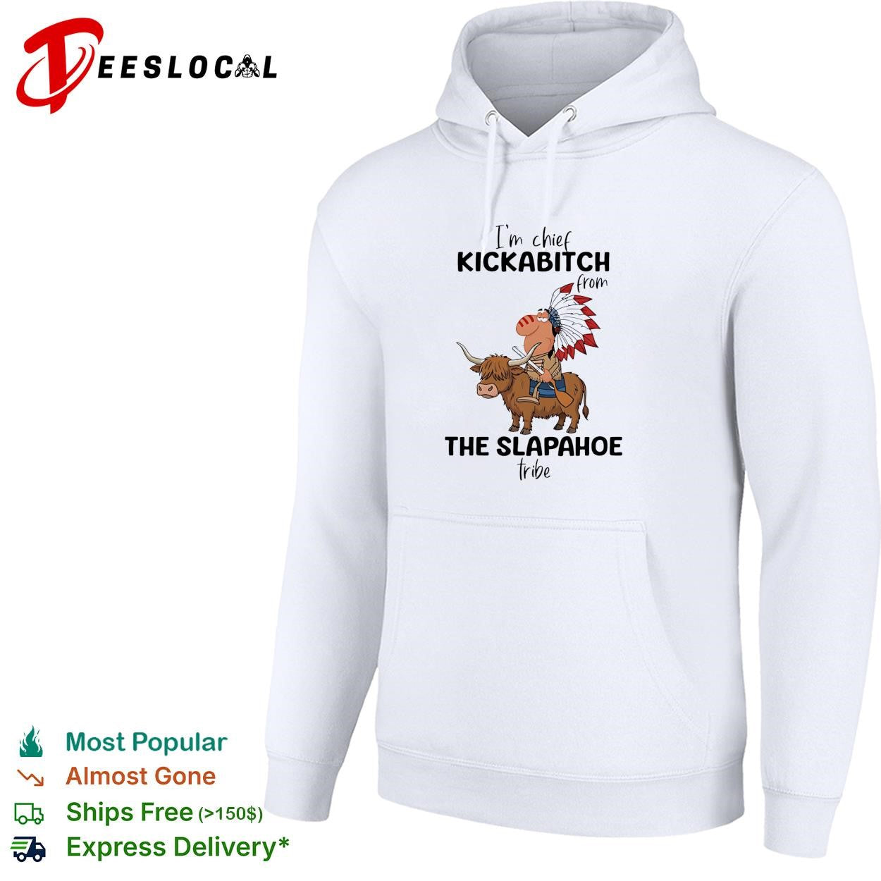 Native american chief riding bison I’m chief kickabitch from the slapahoe tribe shirt