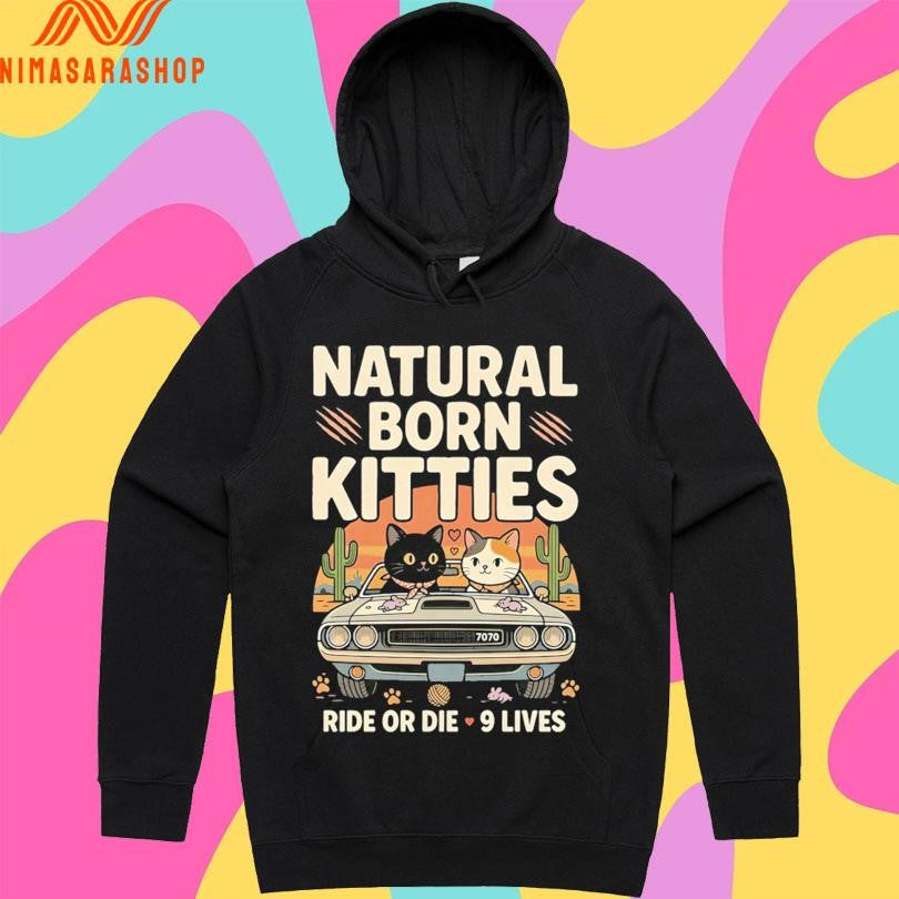 Natural Born Kitties Ride Or Die 9 Lives Shirts