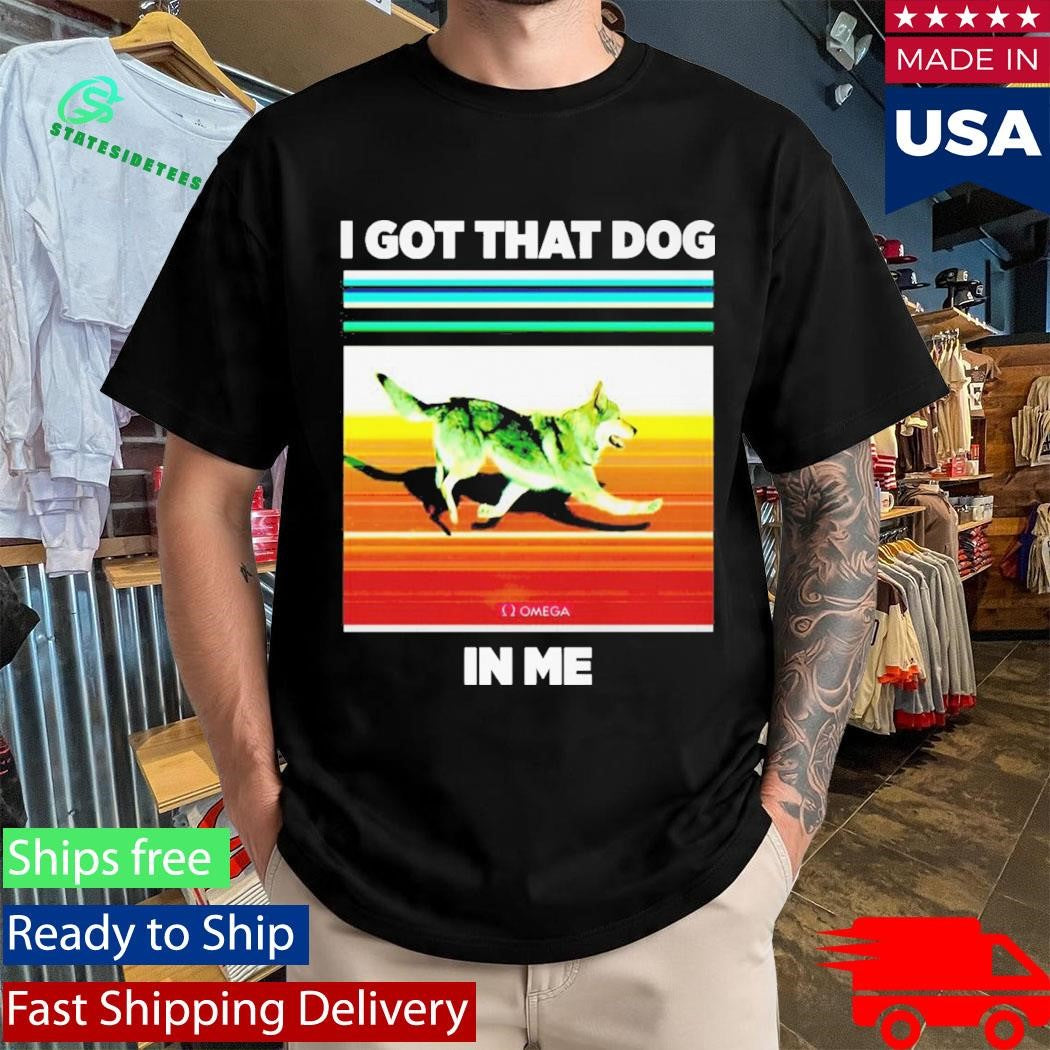 Nazgul I Got That Dog in Me Shirt