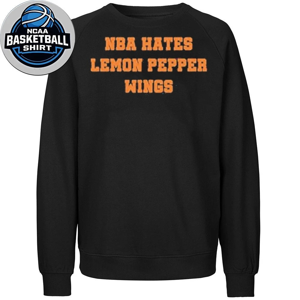 Nba Hates Lemon Pepper Wings Shirt