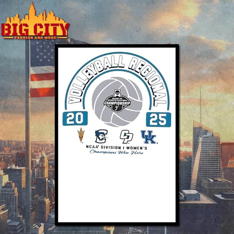 Ncaa Division I Women’s Volleyball Regionals 2025 Arizona State Creighton Bluejays Cal Poly Kentucky Shirt