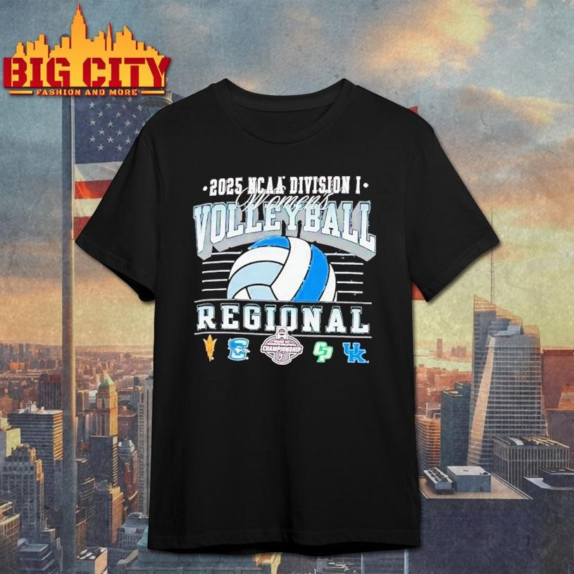 Ncaa Division I Women’s Volleyball Regionals Arizona State Creighton Bluejays Cal Poly Kentucky 2025 Shirt