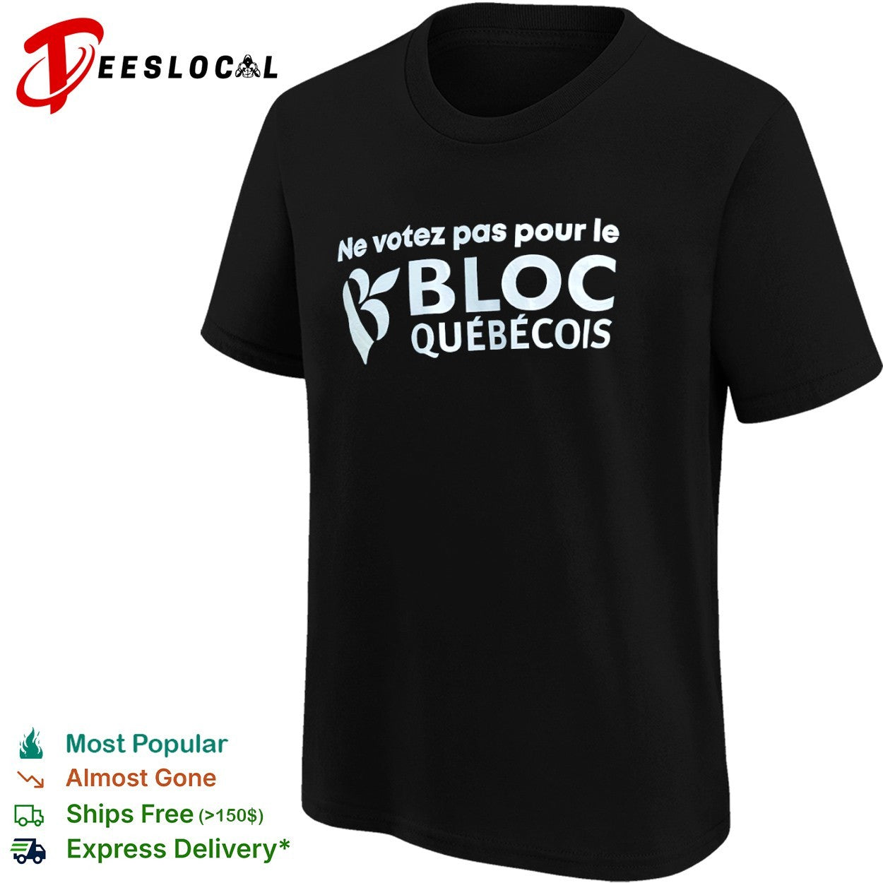 Ne votez pas pour le Bloc Quebecois shirt