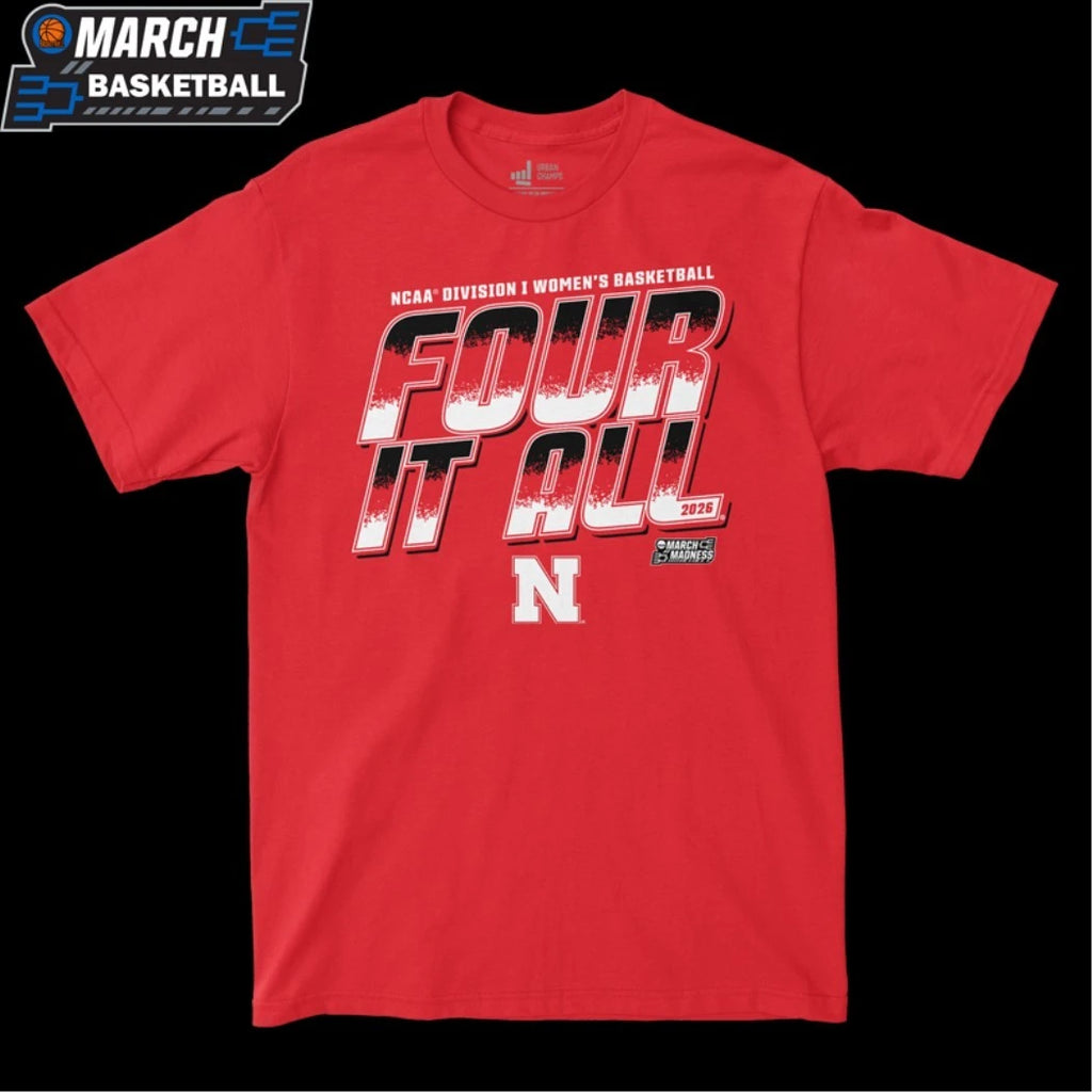 Nebraska Cornhuskers Four It All NCAA Women’s Basketball March Madness 2026 T-shirts