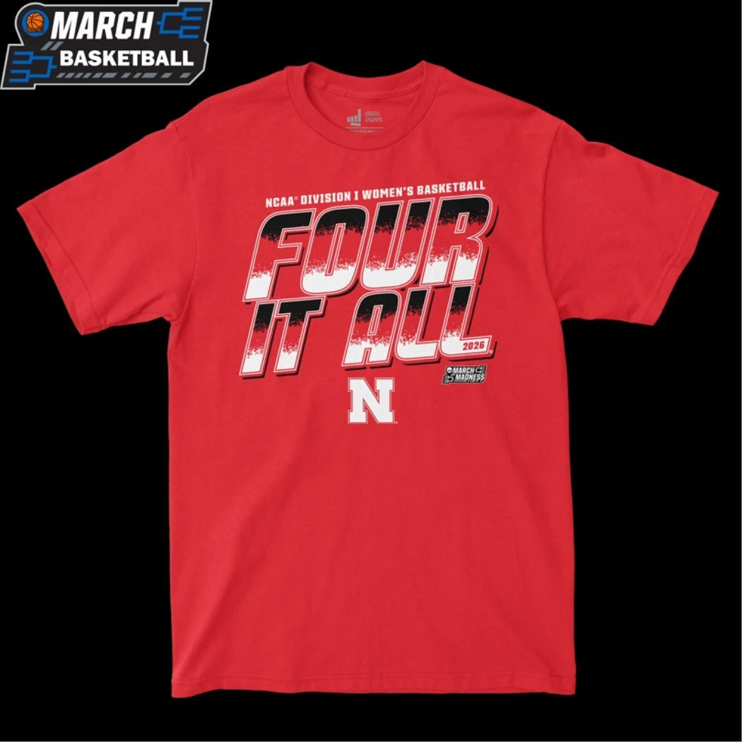 Nebraska Cornhuskers Four It All NCAA Women’s Basketball March Madness 2026 T-shirts