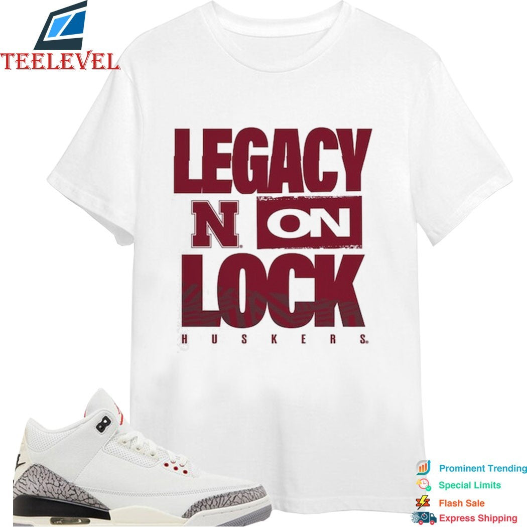 Nebraska Huskers Legacy On Lock T-shirts