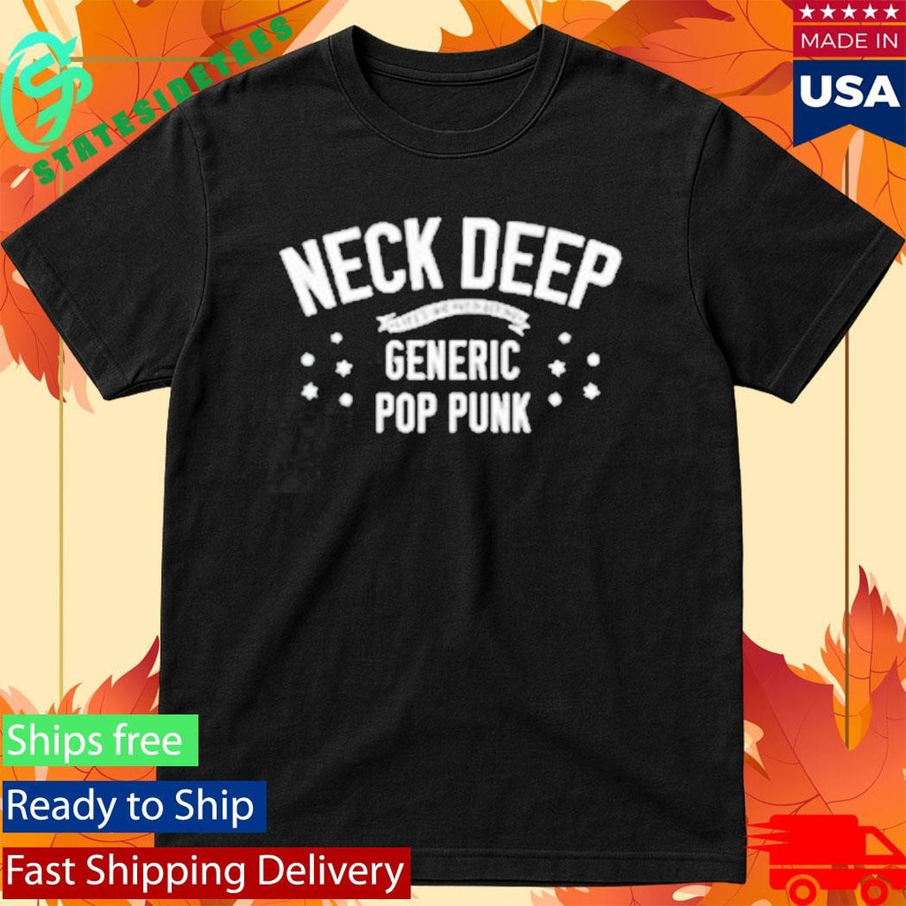 Neck Deep Generic Pop Punk Shirt