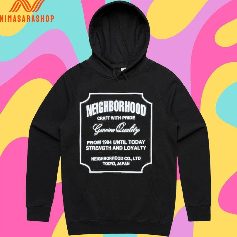 Neighborhood Craft With Pride Genuine Quality From 1994 Until Today Strength And Loyalty Neighborhood Co Ltd Tokyo Japan Shirts