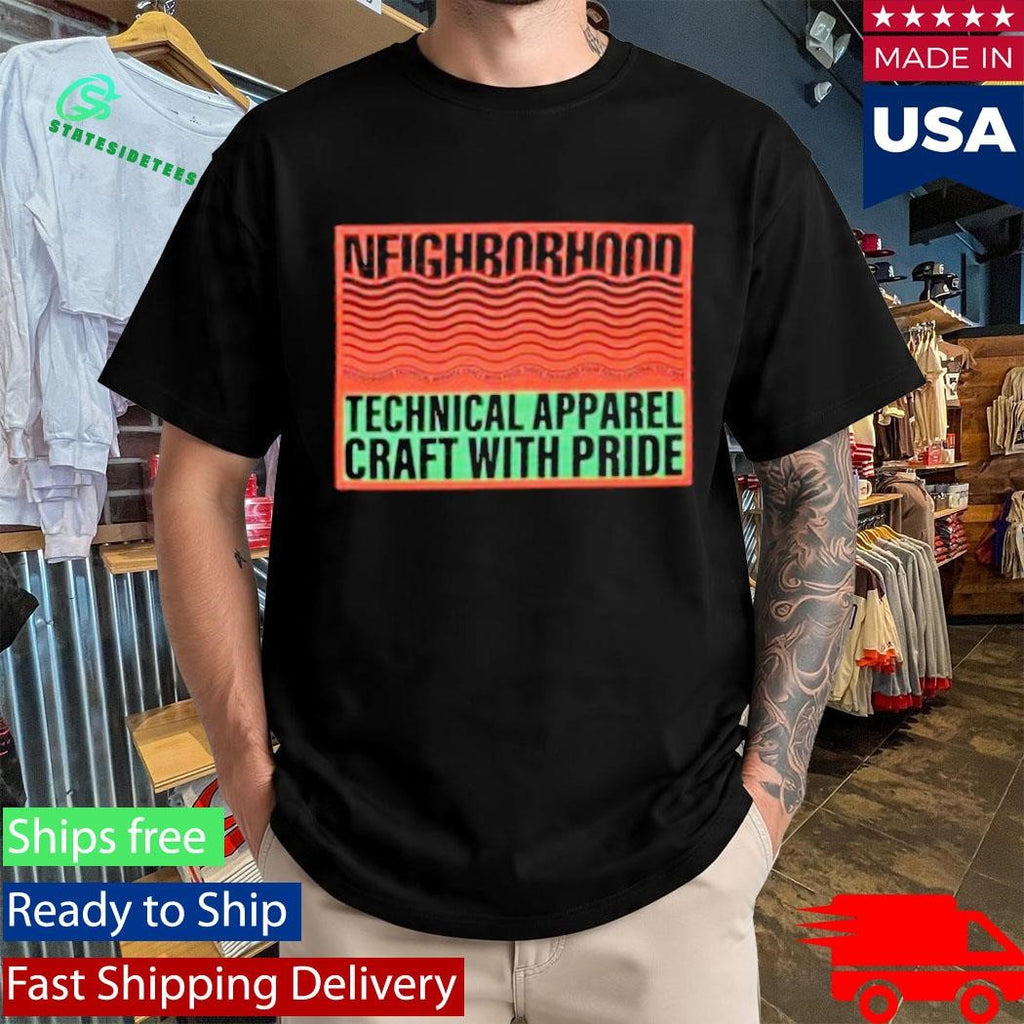 Neighborhood Technical Apparel Craft With Pride Shirt