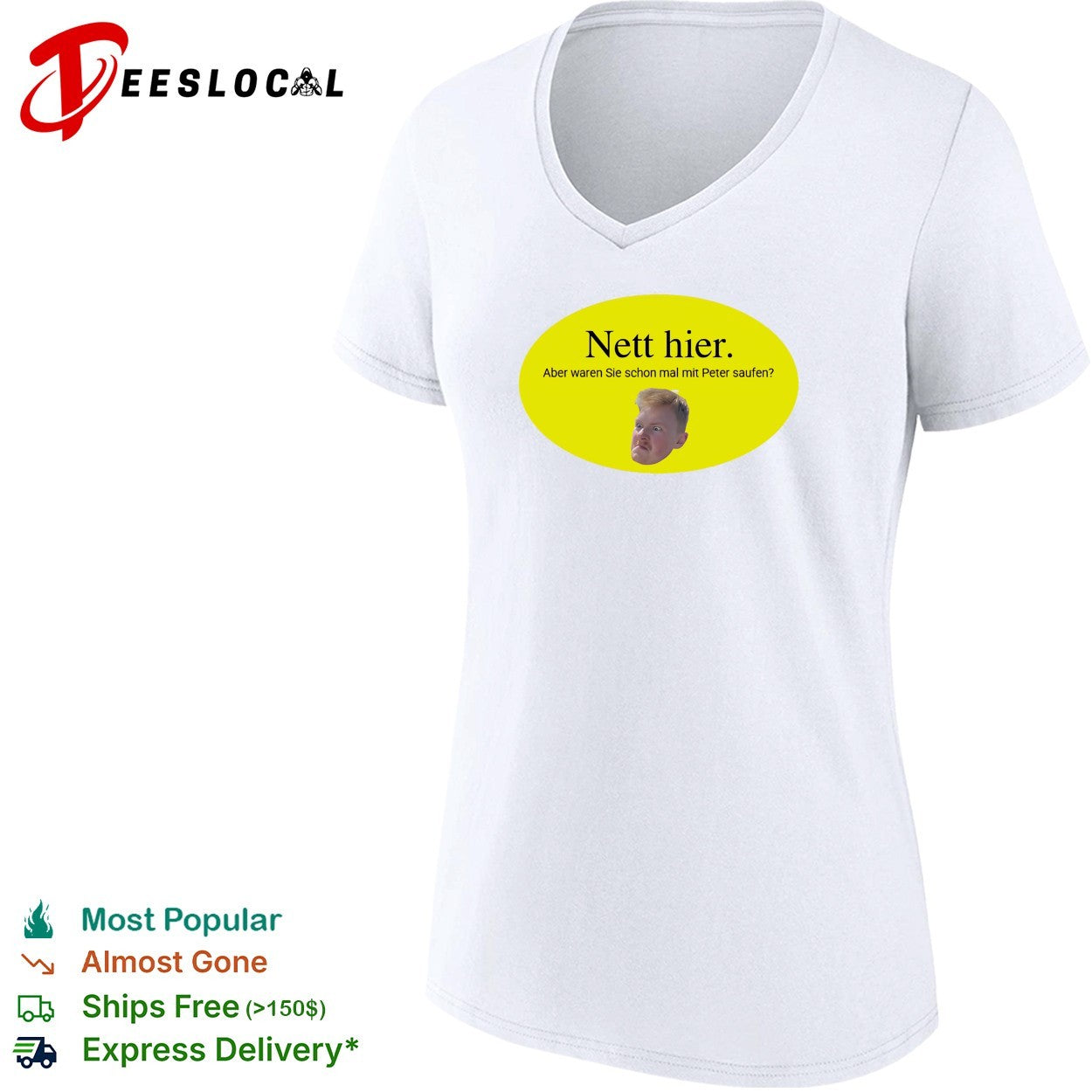 Nett hier mit Peter saufen meme shirt