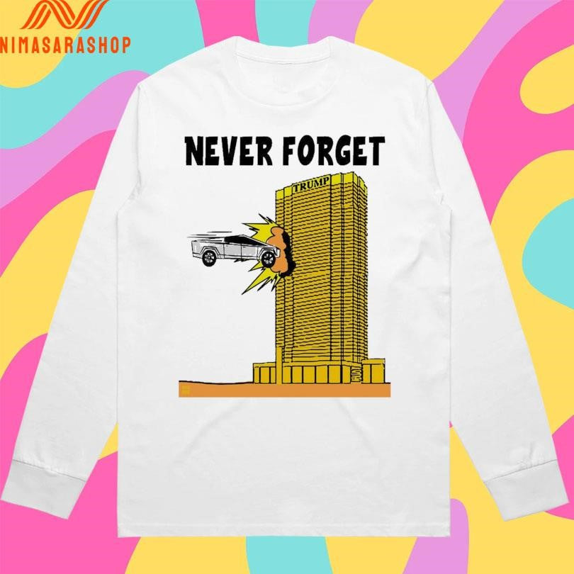 Never Forget Tesla Cybertruck And Building Trump Shirts