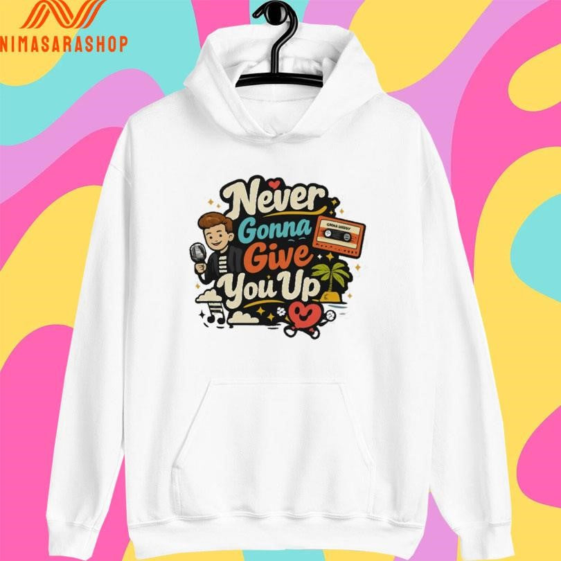 Never Gonna Give You Up Rick Astley Shirts