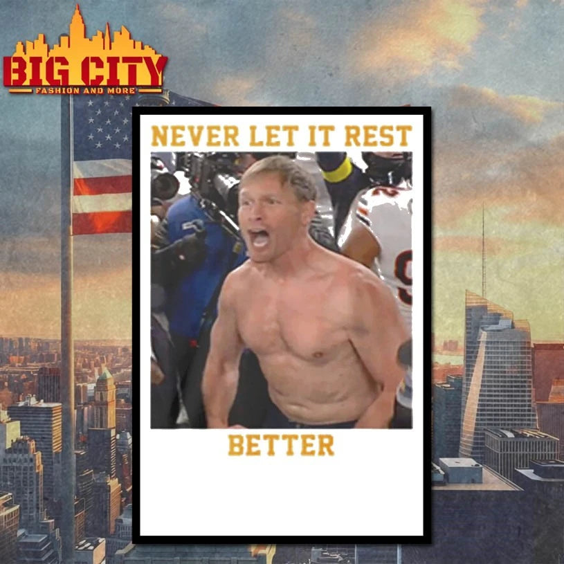 Official Never Let It Rest Good Better Best Ben Johnson shirt