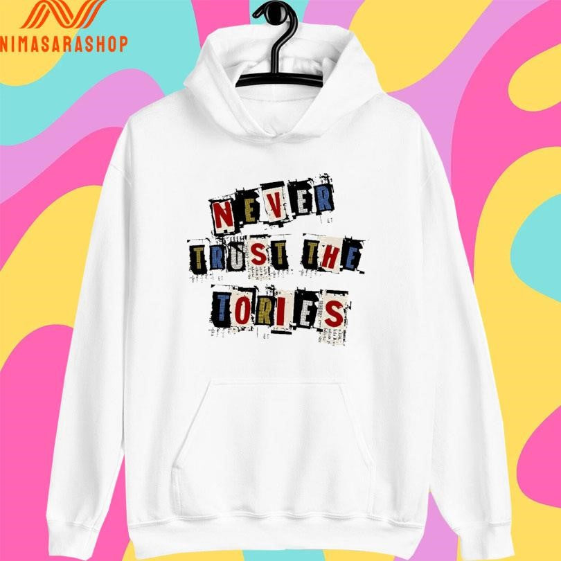 Never Trust The Tories 2026 Shirts