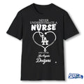 Never Underestimate A Nurse And Loves LA Dodgers Nurse Appreciation 2026 MLB Night shirt