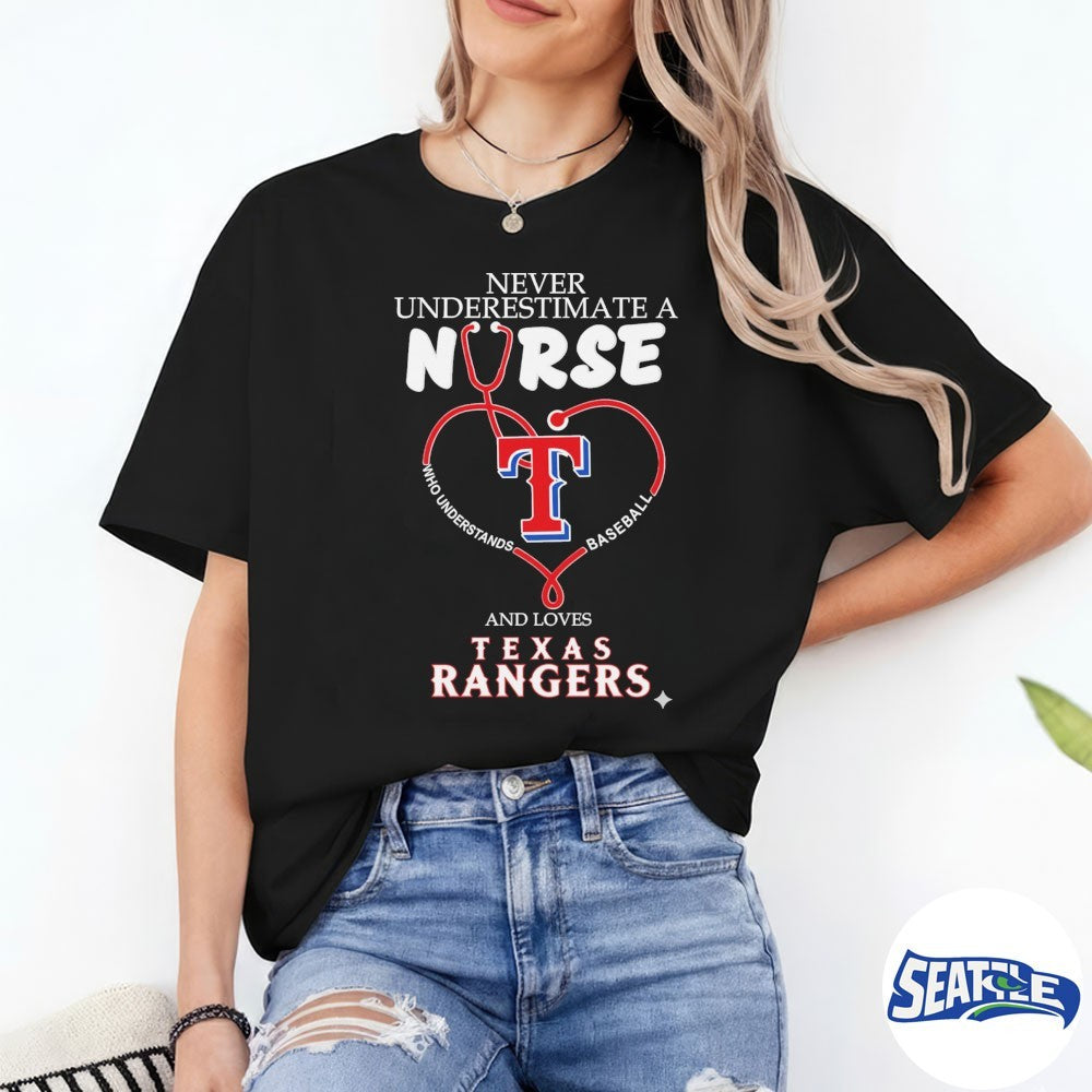 Never Underestimate A Nurse And Loves Texas Rangers Nurse Appreciation 2026 MLB Night shirt