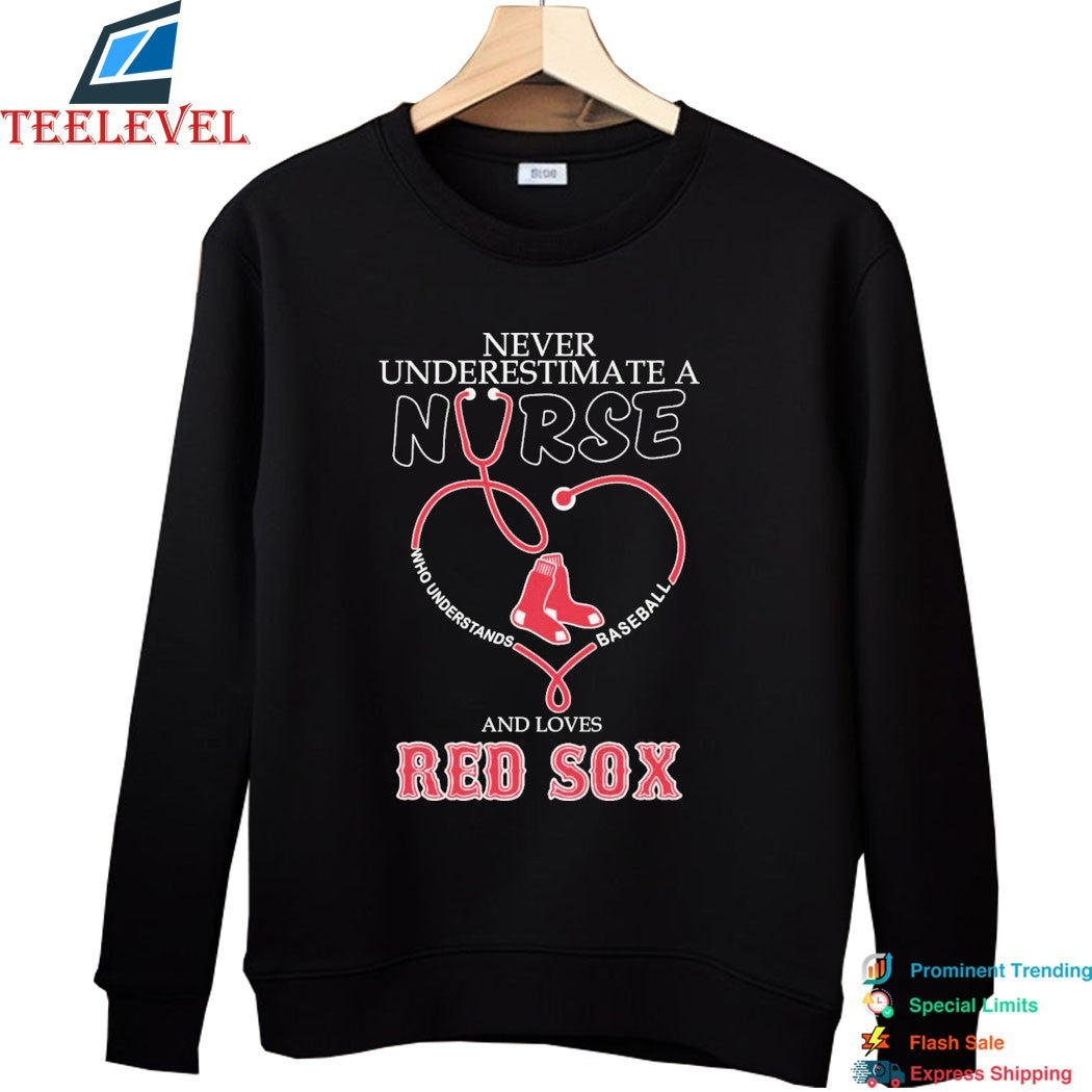 Never Underestimate A Nurse Who Understands Baseball And Loves Boston Red Sox Stethoscope Heart T-shirts