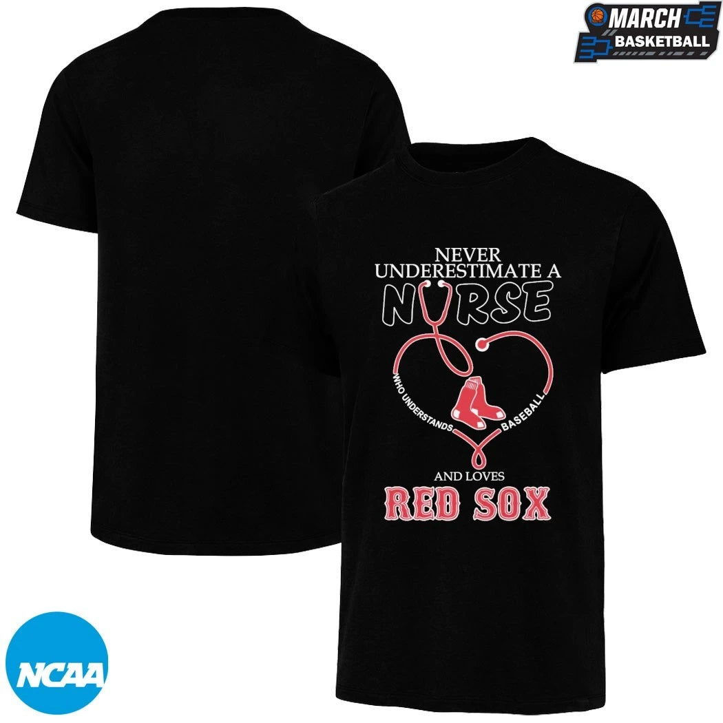 Never Underestimate A Nurse Who Understands Baseball And Loves Boston Red Sox Stethoscope T-shirts