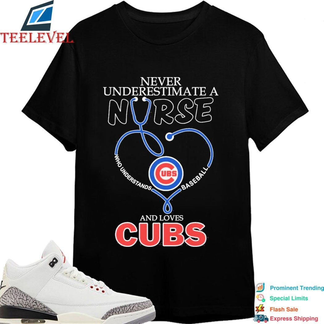 Never Underestimate A Nurse Who Understands Baseball And Loves Chicago Cubs Stethoscope T-shirts