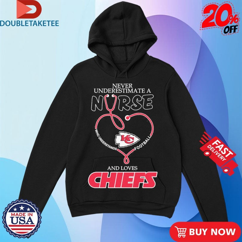 Never Underestimate A Nurse Who Understands Football And Loves Kansas City Chiefs Stethoscope Shirts